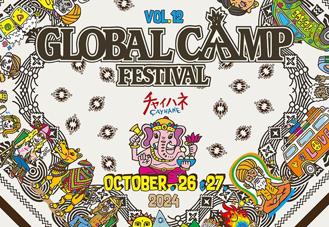 チャイハネ主催！エスニック全開のキャンプイベント「GLOBALCAMP FESTIVAL」